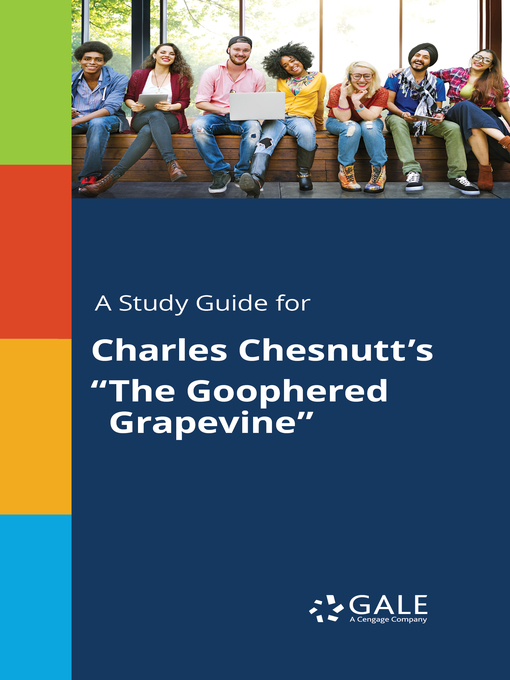 Title details for A Study Guide for Charles Chesnutt's "The Goophered Grapevine" by Gale, Cengage Learning - Wait list